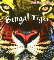 Cover of: Save the Bengal tiger by Louise Spilsbury