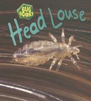 Cover of: Head Louse (Bug Books) by Alan Fraser, Chris MacRo, Philip Taylor