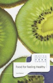 Food for Feeling Healthy (Making Healthy Food Choices) by Carol Ballard