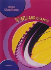 Wheels And Cranks (Simple Machines) by David Glover