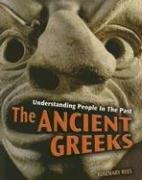 Cover of: The Ancient Greeks (Understanding People in the Past/2nd Edition) by Rosemary Rees