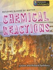 Cover of: Chemical Reactions (Building Blocks of Matter) | Louise Spilsbury