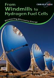 Cover of: From Windmills to Hydrogen Fuel Cells: Discovering Alternative Energy (Chain Reactions)