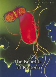 Cover of: The Benefits of Bacteria (Microlife/2nd Edition) by Robert Snedden