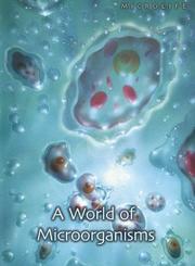 Cover of: A World of Microorganisms (Microlife/2nd Edition) by Robert Snedden, Robert Snedden