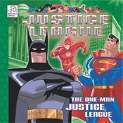 Cover of: The One-Man Justice League (Justice League Series)