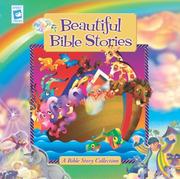 Cover of: Beautiful Bible Stories: A Bible Story Collection