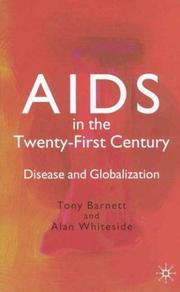 AIDS in the Twenty-First Century by Tony Barnett, Alan Whiteside