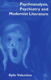 Cover of: Psychoanalysis, psychiatry and modernist literature | Kylie Valentine