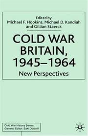 Cover of: Cold War Britain, 1945-1964 by edited by Michael F. Hopkins, Michael D. Kandiah and Gillian Staerck.