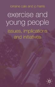 Cover of: Exercise and Young People by Lorraine Cale, Jo Harris