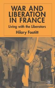 Cover of: War and liberation in France: living with the liberators