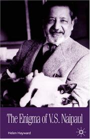 The enigma of V.S. Naipaul by Helen Hayward