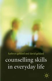 Cover of: Counselling Skills in Everyday Life by Kathryn Geldard, David Geldard
