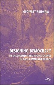 Cover of: Designing Democracy: EU Enlargement and Regime Change in Post-Communist Europe