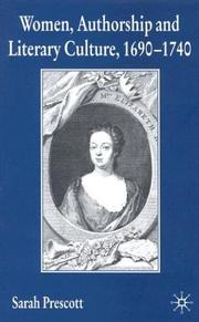 Women, authorship, and literary culture, 1690-1740 by Sarah Prescott