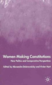 Cover of: Women making constitutions: new politics and comparative perspectives
