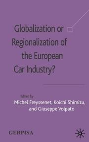 Cover of: Globalization or Regionalization of the European Car Industry? by 