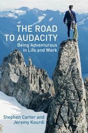 Cover of: The Road to Audacity: Being Adventurous In Life and Work