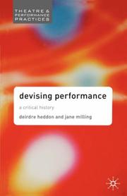 Cover of: Devising performance: a critical history