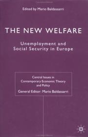 Cover of: The New Welfare: Unemployment and Social Security in Europe (Central Issues in Contemporary Economic Theory and Policy)