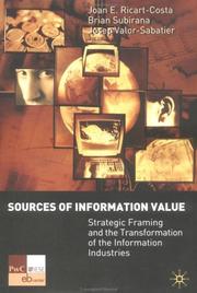 Cover of: Sources of Information Value: The Demise of the Telecommunications Industry and the Rise of the Information Industries