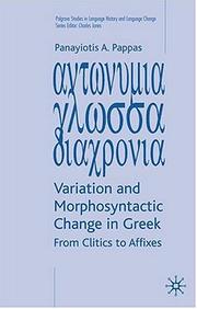 Variation and morphosyntactic change in Greek by Panayiotis A. Pappas