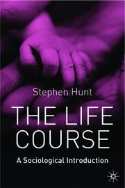 Cover of: The Life Course: A Sociological Introduction