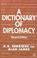 Cover of: A Dictionary of Diplomacy