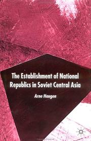 Cover of: The Establishment of National Republics in Central Asia by Arne Haugen