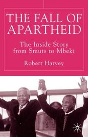 Cover of: The fall of apartheid by Harvey, Robert