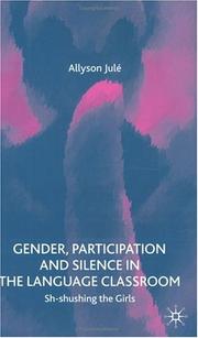 Cover of: Gender, Participation and Silence in the Language Classroom: Sh-Shushing the Girls