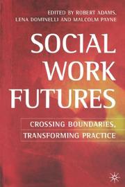 Cover of: Social Work Futures: Crossing Boundaries, Transforming Practice
