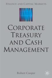 Cover of: Corporate Treasury and Cash Management (Finance and Capital Markets)