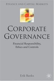 Cover of: Corporate governance, financial repsonsibility, controls and ethics