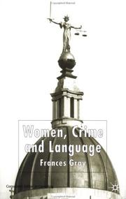 Women, crime, and language by Frances Gray