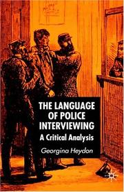 Cover of: The Language of Police Interviewing: A Critical Analysis