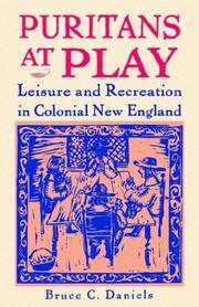 Cover of: Puritans At Play: Leisure and Recreation in Colonial New England
