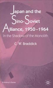 Cover of: Japan and the Sino-Soviet Alliance, 1950-1964 by C. W. Braddick
