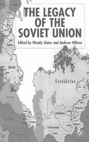 Cover of: The legacy of the Soviet Union by edited by Wendy Slater and Andrew Wilson.