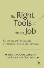 Cover of: The Right Tools for the Job by Andrew Cox, Chris Lonsdale, Joe Sanderson, Glyn Watson