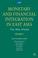 Cover of: Monetary and Financial Integration in East Asia: The Way Ahead