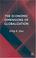 Cover of: The economic dimensions of globalization