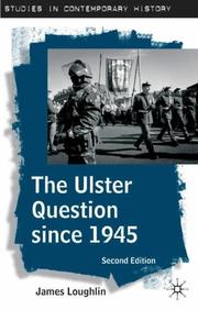 Cover of: The Ulster Question Since 1945 (Studies in Contemporary History (Palgrave Macmillan (Firm)).) by James Loughlin