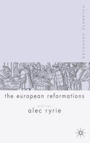 Palgrave advances in the European reformations by Alec Ryrie