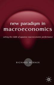 Cover of: The New Paradigm in Macroeconomics: Solving the Riddle of Japanese Macroeconomic Performance