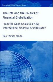 Cover of: The IMF and the Politics of Financial Globalization | Ben Thirkell-White