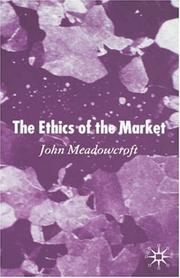 The ethics of the market by John Meadowcroft