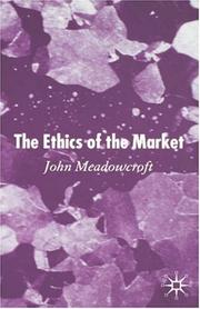 Cover of: The ethics of the market by John Meadowcroft