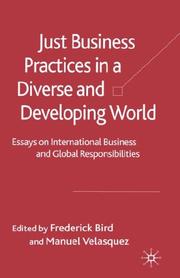 Cover of: Just business practices in a diverse and developing world by edited by Frederick Bird and Manuel Velasquez.